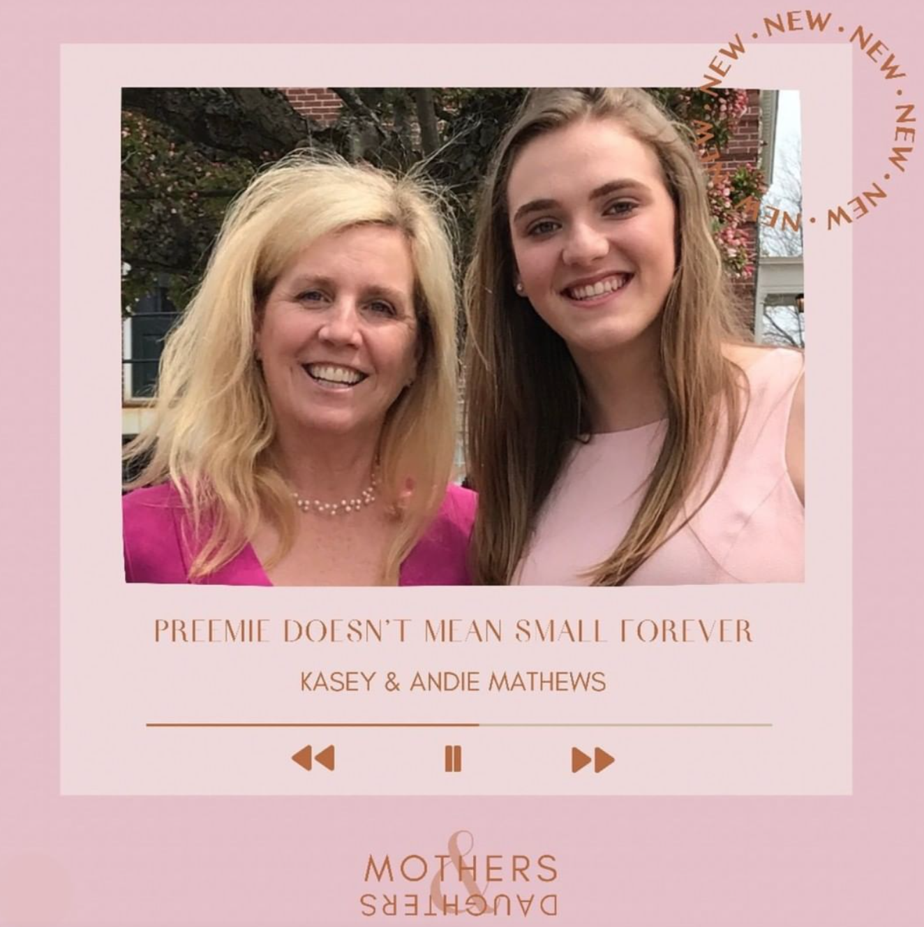 Preemie Doesn't Mean Small Forever, Kasey & Andie Mathews on Mothers & Daughters Podcast